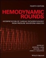 Cover: Hemodynamic Rounds - Interpretation of Cardiac Pathophysiology from Pressure Waveform Analysis 4e - Wiley