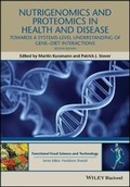 Cover: Nutrigenomics and Proteomics in Health and Disease - Towards a systems-level understanding of gene-diet interactions - Wiley