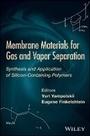 Bild: Membrane Materials for Gas and Vapor Separation - Synthesis and Application of Silicon-Containing Polymers - Wiley