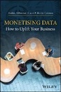 Cover: Monetising data - how to uplift your business - Wiley