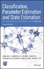 Cover: Classification, Parameter Estimation and State Estimation - An Engineering Approach Using MATLAB 2e - Wiley