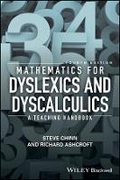 Cover: Mathematics for Dyslexics and Dyscalculics - A Teaching Handbook 4e - Wiley
