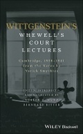 Cover: Wittgenstein's Whewell's Court Lectures - From the Notes by Yorick Smythies, Cambridge 1938-1941 - Wiley