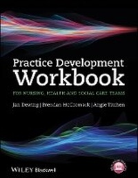 Enlarge image Cover: Practice Development Workbook for Nursing, Health and Social Care Teams - Wiley