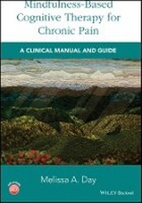 Enlarge image Cover: Mindfulness-Based Cognitive Therapy for Chronic Pain - A Clinical Manual and Guide - Wiley