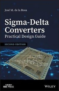 Enlarge image Cover: Sigma-Delta Converters - Theory, Practical Design Guide and Application Examples (2nd Edition) - Wiley