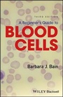 Cover: A Beginner's Guide to Blood Cells 3e - Wiley