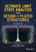Cover: Ultimate Limit State Analysis and Design of Plated Structures, Second Edition - Wiley