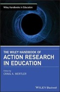 Cover: The Wiley Handbook of Action Research in Education - Wiley