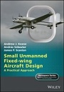 Cover: Small Unmanned Fixed-wing Aircraft Design: A Pract ical Approach - Wiley