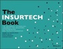 Cover: The InsurTech Book - The Insurance Technology Handbook for Investors, Entrepreneurs and FinTech Visionaries - Wiley