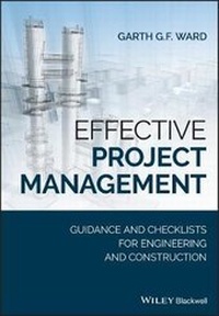 Enlarge image Cover: Effective Project Management - Guidance and Checklist for Engineering and Construction - Wiley
