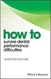 Enlarge image Cover: How to Survive Dental Performance Difficulties - Wiley