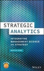 Cover: Strategic Analytics - Integrating Management Science and Strategy - Wiley