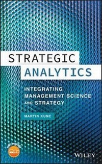 Enlarge image Cover: Strategic Analytics - Integrating Management Science and Strategy - Wiley