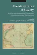 Cover: The Many Faces of Slavery - Bloomsbury Academic