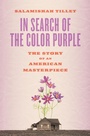 Cover: In Search of the Color Purple: The Story of an American Masterpiece - Abrams Press