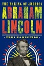 Cover: Abraham Lincoln: The Making of America #3 - Abrams Books for Young Readers
