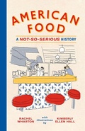 Cover: American Food: A Not-So-Serious History - Abrams Image