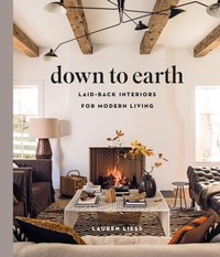 Abbildung von: Down to Earth: Laid-back Interiors for Modern Living - Abrams