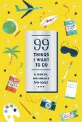 Cover: 99 Things I Want to Do (Guided Journal): A Journal for Dreams and Goals - Abrams Noterie