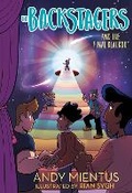 Cover: The Backstagers and the Final Blackout (Backstagers #3) - Amulet Books