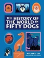 Cover: The History of the World in Fifty Dogs - Abrams Image