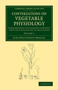 Cover: Conversations on Vegetable Physiology: Volume 1 - Cambridge University Press