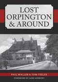 Cover: Lost Orpington & Around - Amberley Publishing