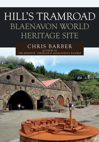 Abbildung von: Hills Tramroad: Blaenavon World Heritage Site - Amberley Publishing