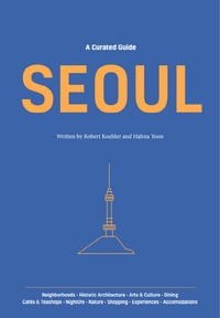 Abbildung von: SEOUL: A Curated Guide - Seoul Selection