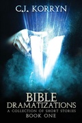 Cover: Bible Dramatizations - C. J. Korryn Books