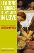 Cover: Leading a Church to Maturity in Love - Sacristy Press