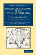 Cover: The Rural Economy of the West of England: Volume 1 - Cambridge University Press