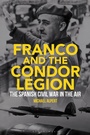 Cover: Franco and the Condor Legion - Bloomsbury Academic