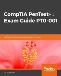 Abbildung von: CompTIA PenTest+ : Exam Guide PT0-001 - Packt Publishing