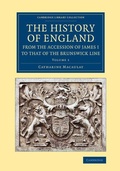 Cover: The History of England from the Accession of James I to that of the Brunswick Line: Volume 1 - Cambridge University Press