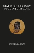 Cover: States of the Body Produced by Love - cosmogenesis