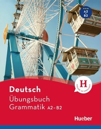 Abbildung von: Deutsch Übungsbuch Grammatik A2-B2 - Hueber Verlag