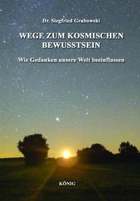 Bild vergrößern Bild: Wege zum kosmischen Bewusstsein - König, Buchverlag