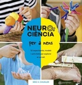 Cover: Neuroci&egrave;ncia per a nens : 52 experiments, models i activitats per explorar el cervell - Parram&oacute;n