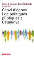 Cover: Canvi d'&egrave;poca i de pol&iacute;tiques p&uacute;bliques a Catalunya - Galaxia Gutenberg, S.L.