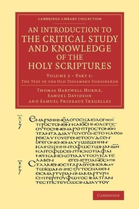 Enlarge image Cover: An Introduction to the Critical Study and Knowledge of the Holy Scriptures: Volume 2, The Text of the Old Testament Considered, Part 1 - Cambridge University Press