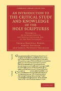 Cover: An Introduction to the Critical Study and Knowledge of the Holy Scriptures: Volume 4, An Introduction to the Textual Criticism, Etc. of the New Testament - Cambridge University Press