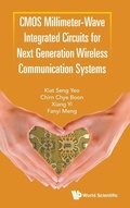 Cover: Cmos Millimeter-wave Integrated Circuits For Next Generation Wireless Communication Systems - World Scientific Publishing Co Pte Ltd