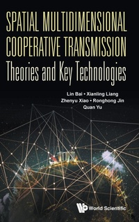 Enlarge image Cover: Spatial Multidimensional Cooperative Transmission Theories And Key Technologies - World Scientific Publishing Co Pte Ltd