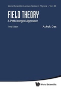 Cover: Field Theory: A Path Integral Approach (Third Edition) - World Scientific Publishing Co Pte Ltd