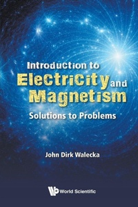 Abbildung von: Introduction To Electricity And Magnetism: Solutions To Problems - World Scientific Publishing Co Pte Ltd