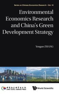 Enlarge image Cover: Environmental Economics Research And China's Green Development Strategy - World Scientific Publishing Co Pte Ltd