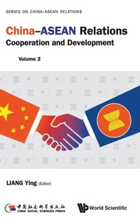Enlarge image Cover: China-asean Relations: Cooperation And Development (Volume 2) - World Scientific Publishing Co Pte Ltd
